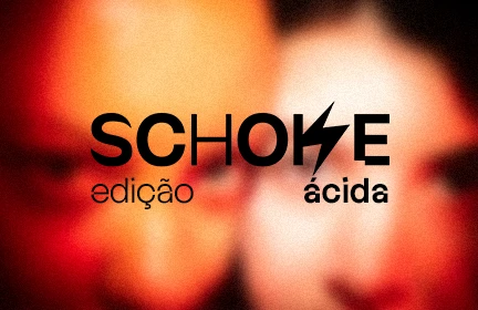 SCHOKE: edição ácida