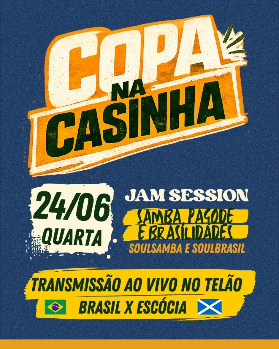 Copa na Casinha: Brasil x Escócia com Samba, Pagode e Brasilidades!