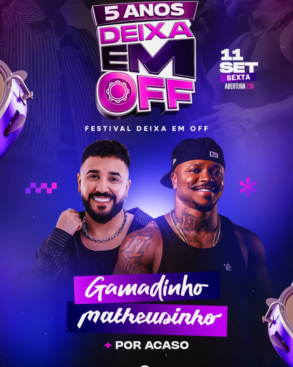 FESTIVAL DEIXA EM OFF - GAMADINHO + MATHEUSINHO + POR ACASO