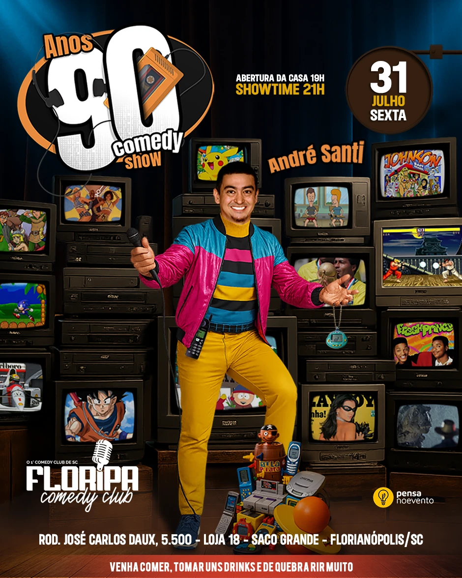 ANDRÉ SANTI - ANOS 90 COMEDY SHOW - 21h