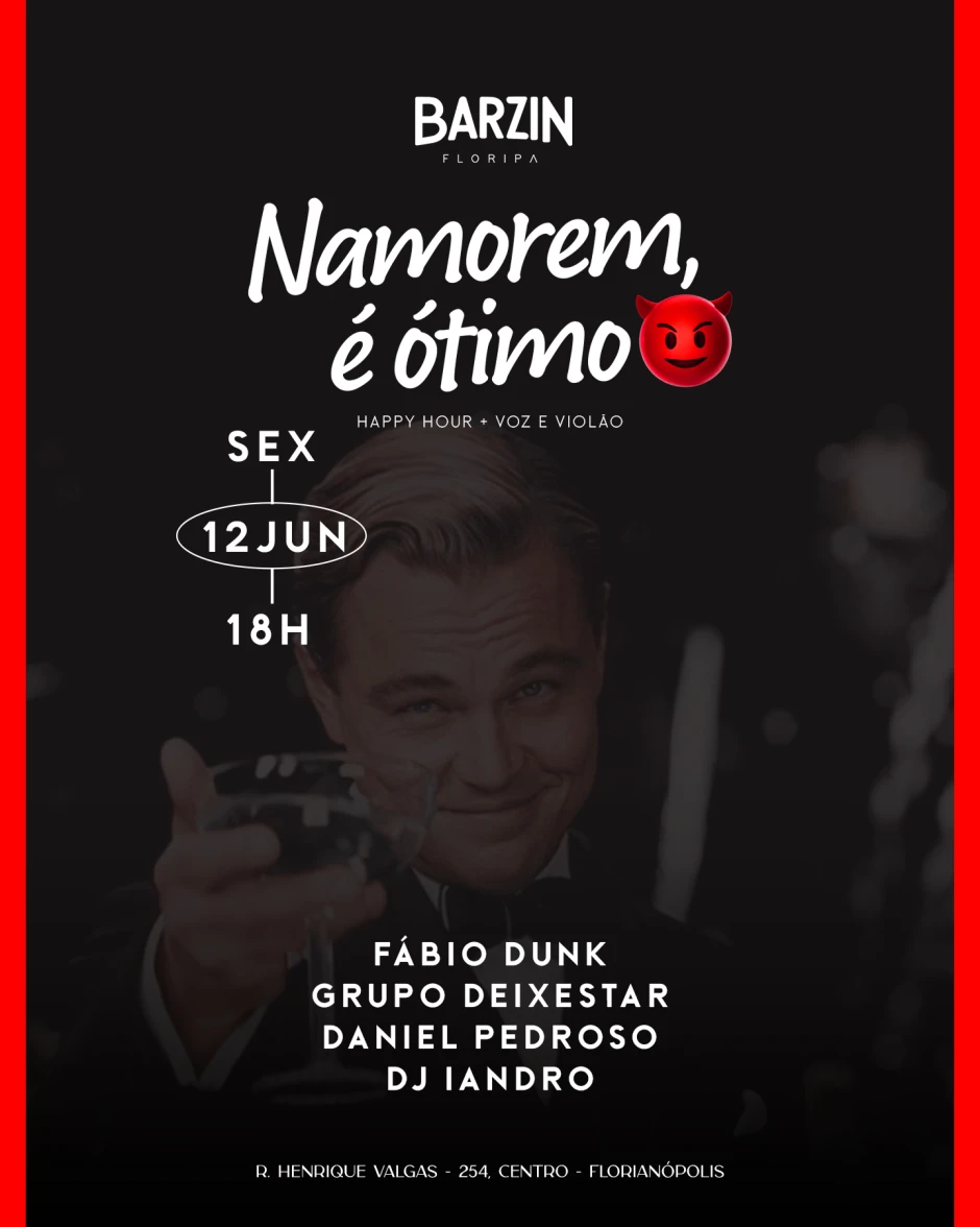 BARZIN SEXTA 12/06 - NAMOREM, É ÓTIMO! FÁBIO DUNK + DANIEL PEDROSO + DEIXESTAR +