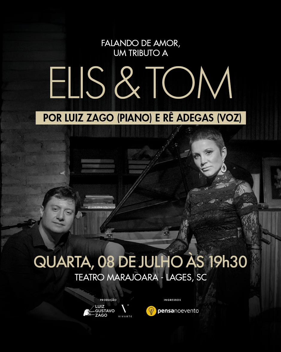 Falando de Amor: um tributo a Elis e Tom, por Luiz Zago e Rê Adegas