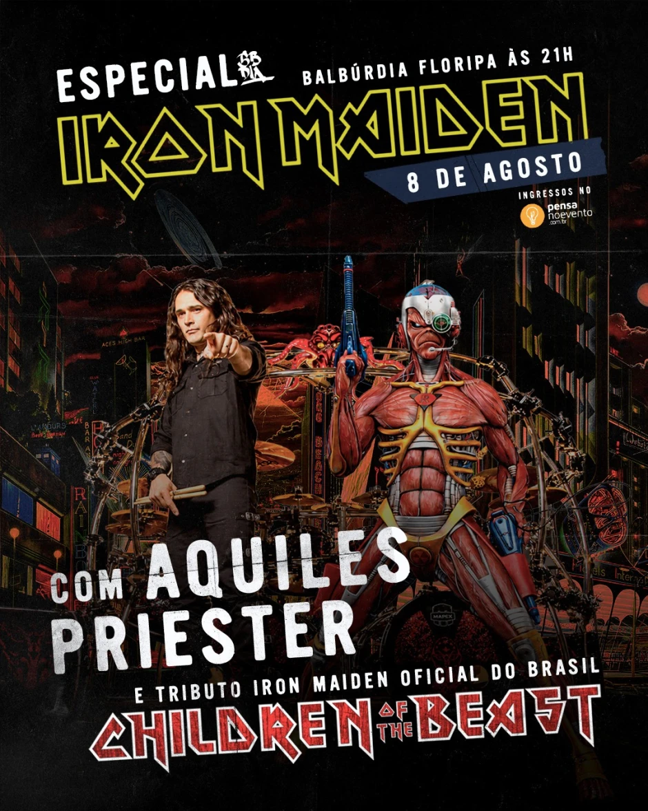 IRON MAIDEN - COM AQUILES PRIESTER + CHILDREN OF THE BEAST