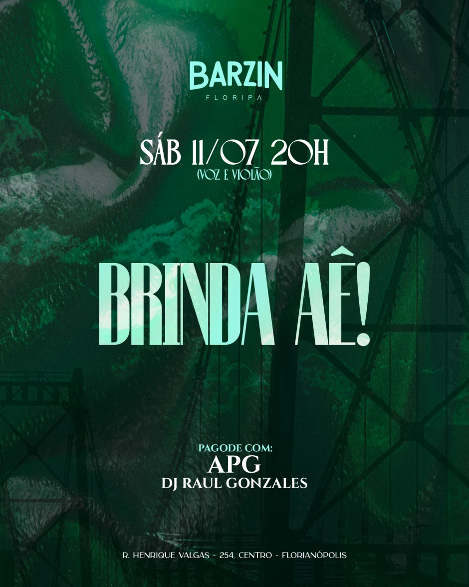 BARZIN SÁBADO 11/07 - BRINDA AÊ! - APG + DJ RAUL GONZALES