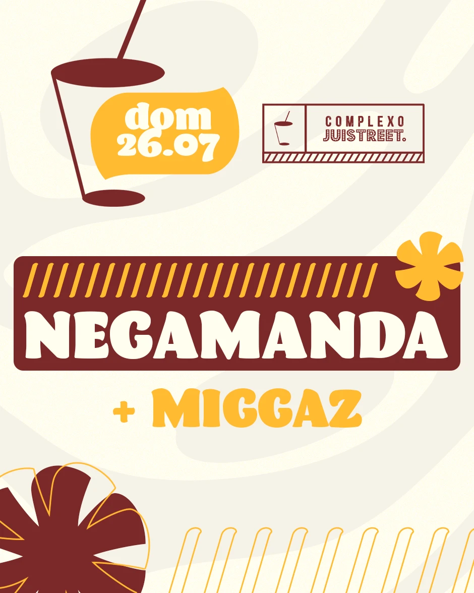COMPLEXO JUISTREET APRESENTA CONCERT COMPLEXCOM NEGAMANDA
