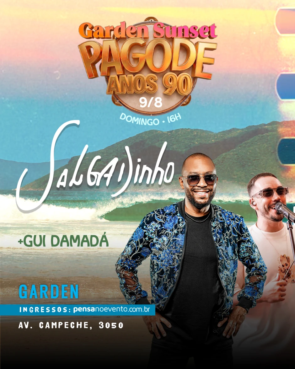 Garden Sunset | Pagode Anos 90 | Salgadinho e Gui Damadá
