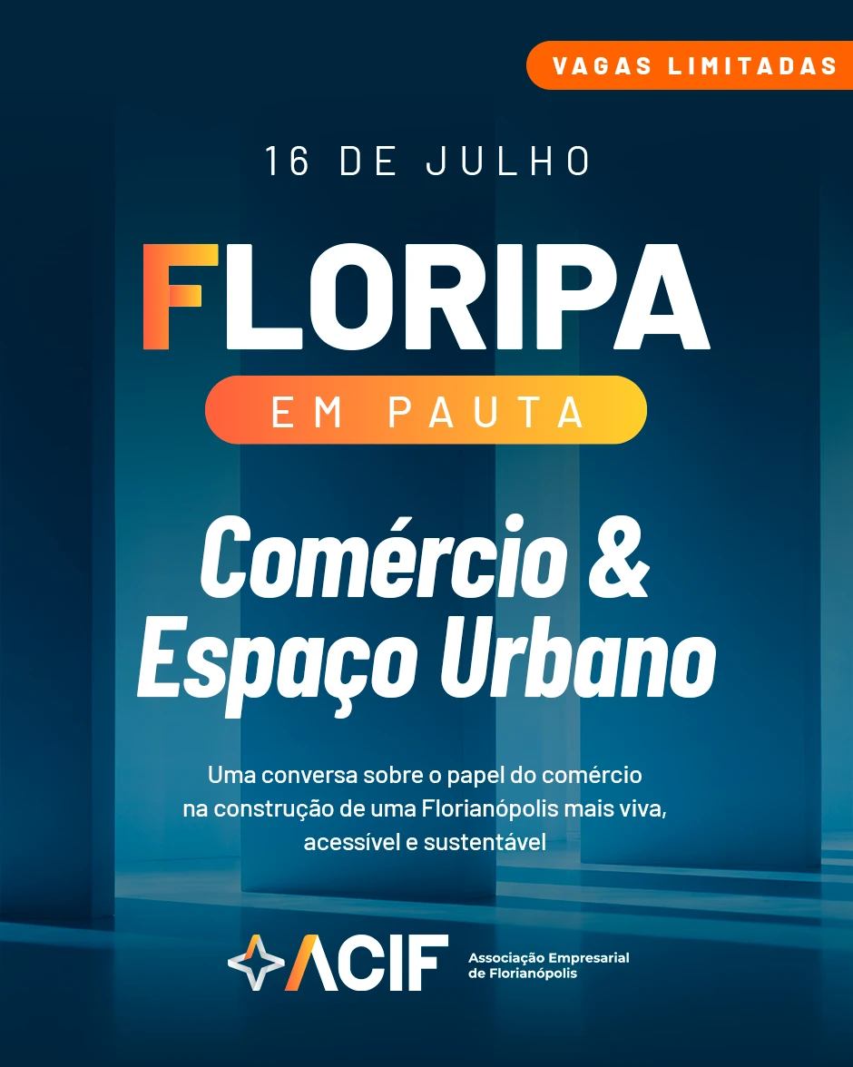 Circuito Floripa em Pauta: Comércio e Espaço Urbano - Mesa redonda sobre desafios e oportunidades do Varejo em Florianópolis