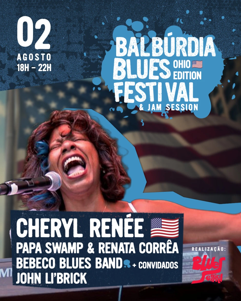 BALBÚRDIA BLUES FESTIVAL - OHAIO EDITION - CHERYL RENÉE+PAPA SWAMP+RENATA CORREA+BEBECO BLUES BAND