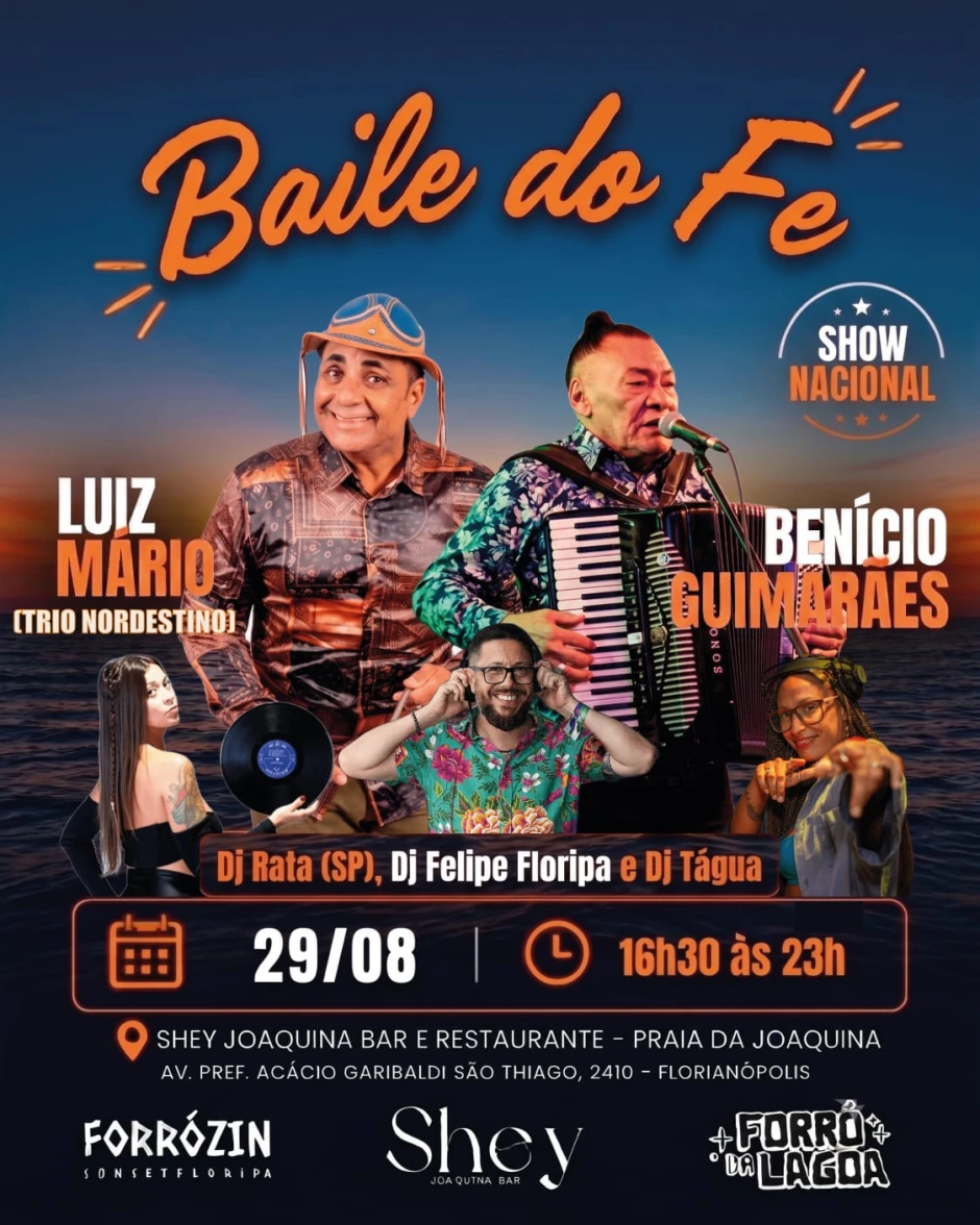 Baile do Fê, Forrózin Sunset Floripa e Forró da Lagoa apresentam - Benício Guimarães, Luiz Mário e Dj Rata