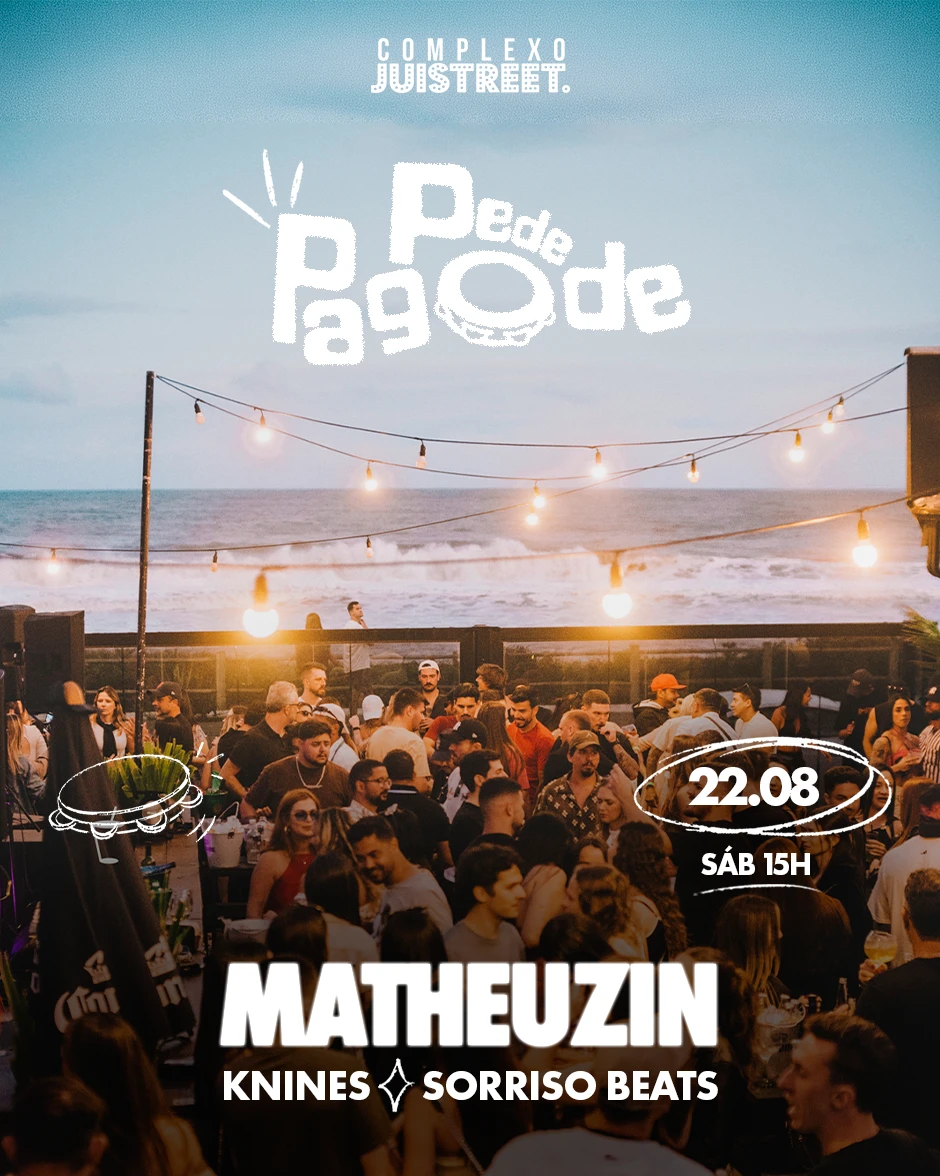 COMPLEXO JUISTREET APRESENTA PEDEPAGODE