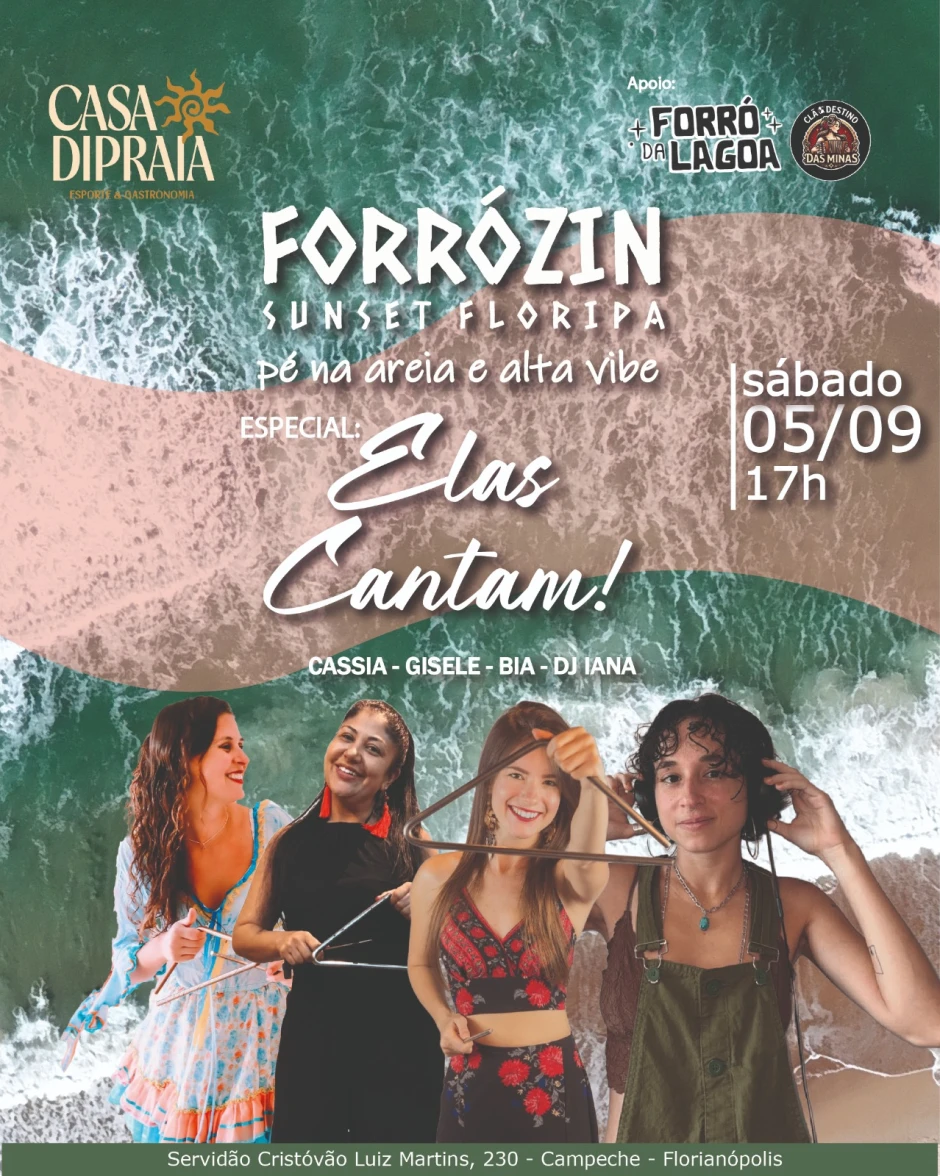 Forrózin Sunset Floripa - Especial Elas Cantam! Local: Casa DiPraia