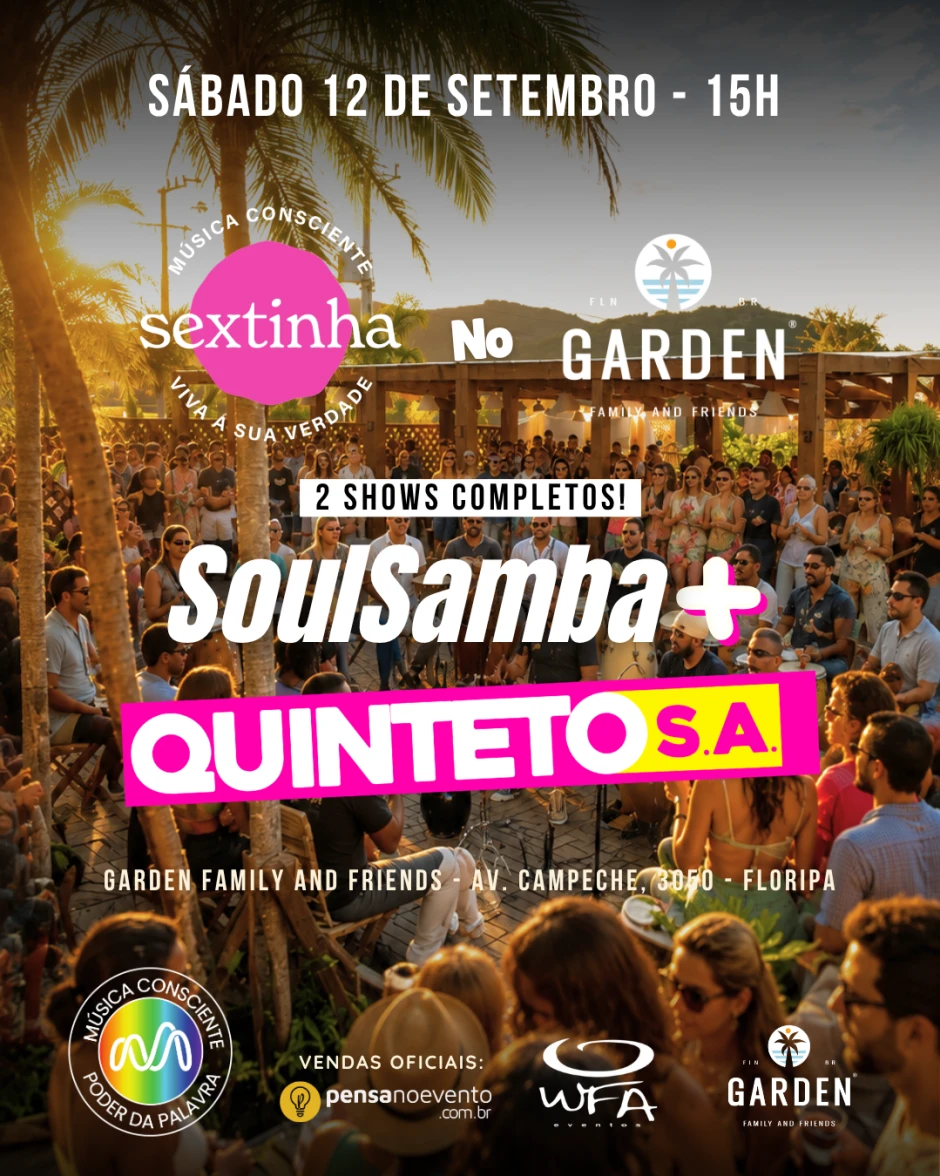 Sextinha no Garden: SoulSamba + Quinteto S/A