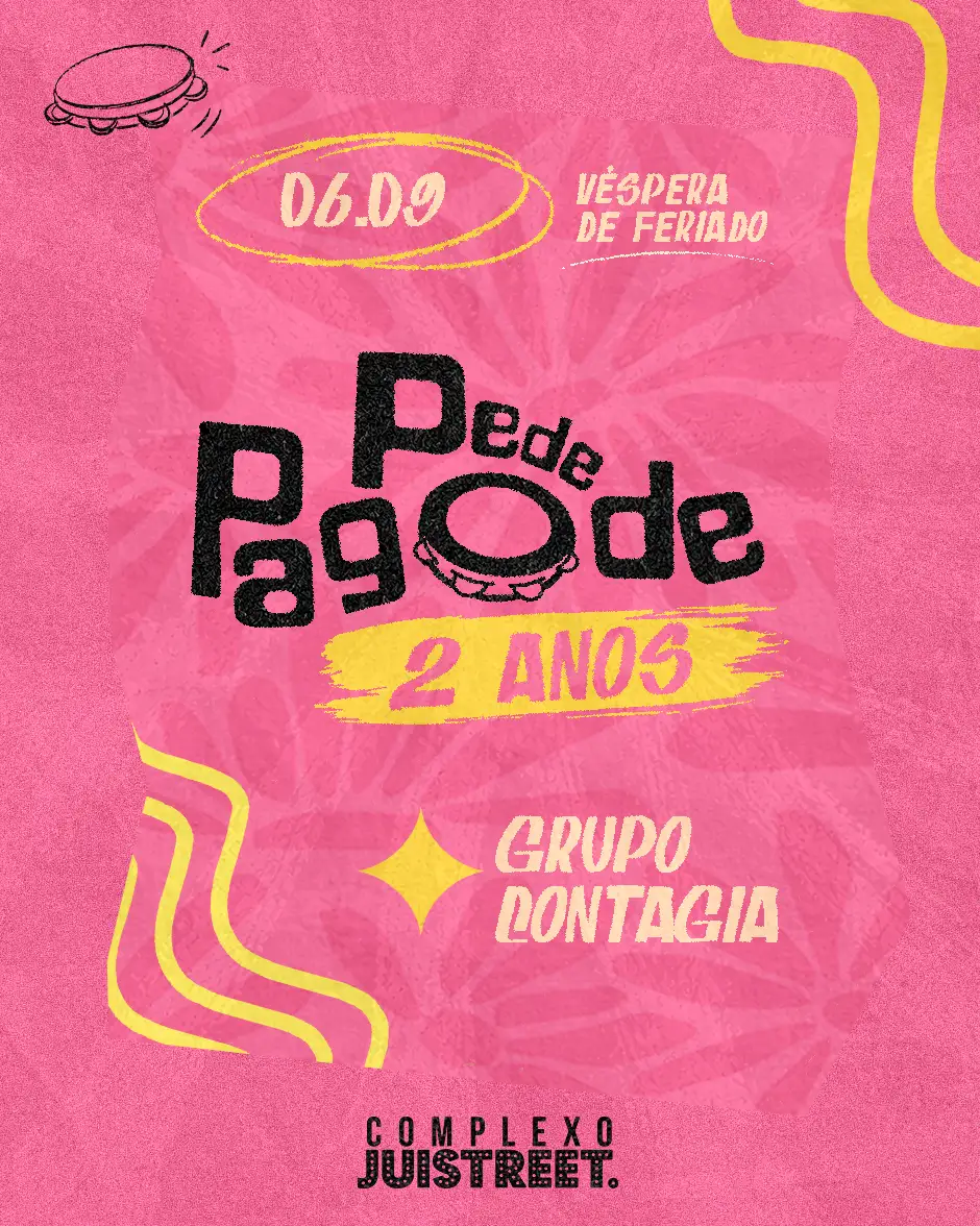 COMPLEXO JUISTREET APRESENTA 2 ANOS DE PEDEPAGODE