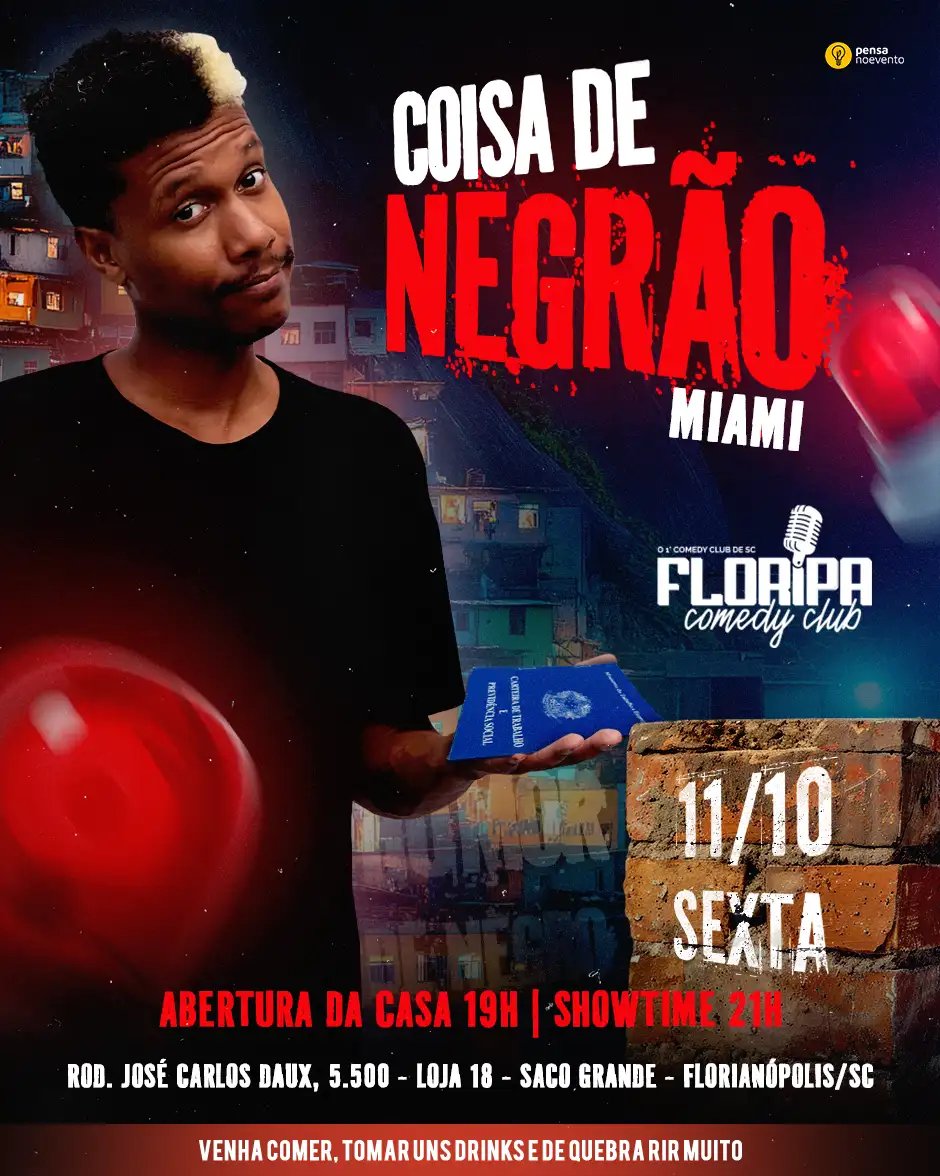 MIAMI - COISA DE NEGRÃO -  21h