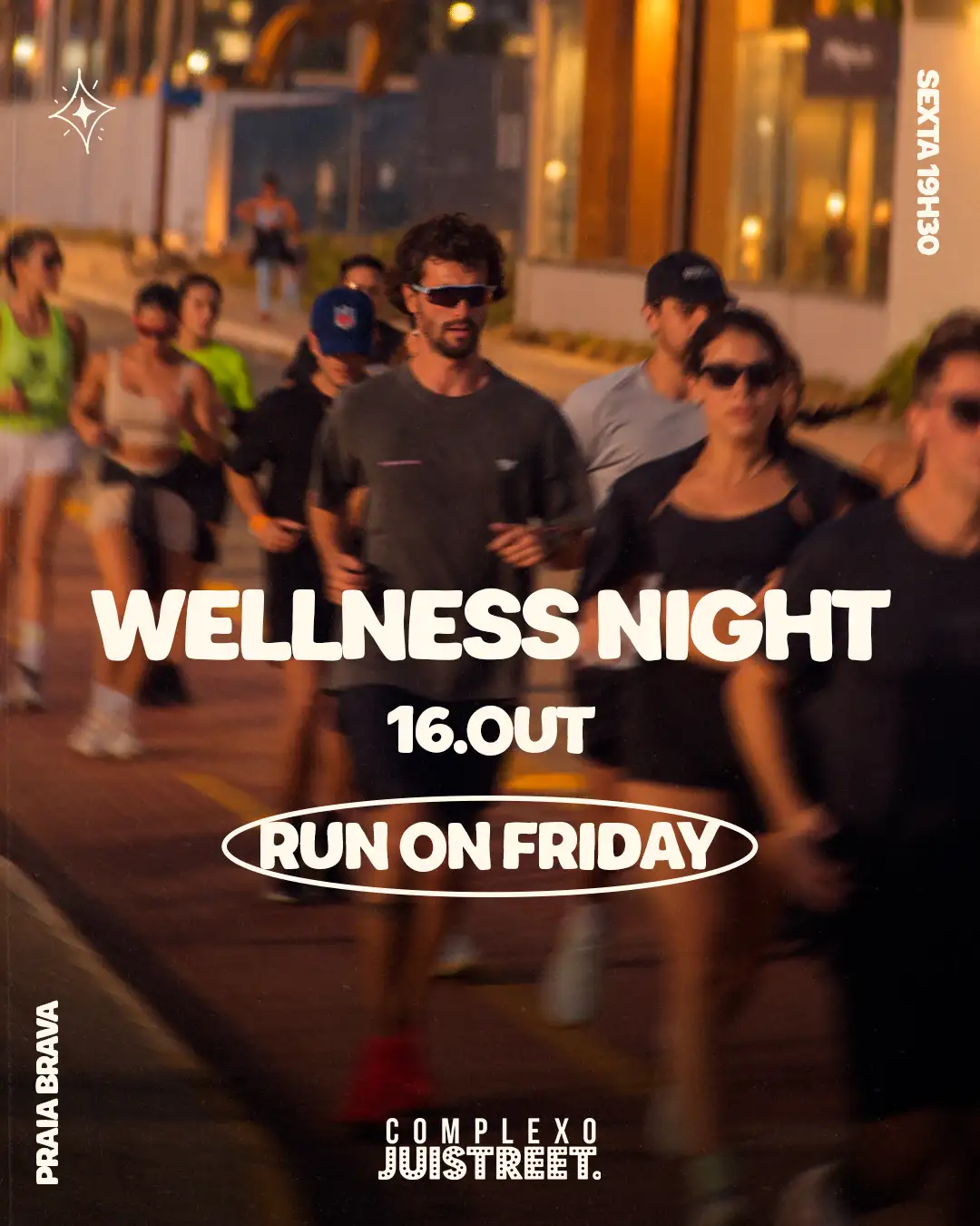 COMPLEXO JUISTREET APRESENTA - RUN NIGHT