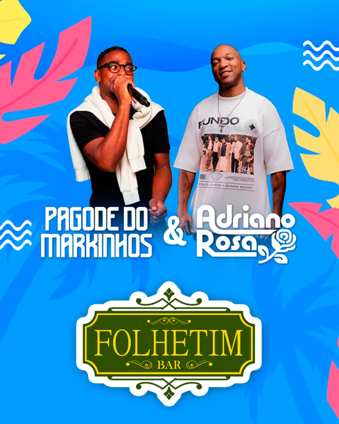 Pagode do Markinhos e Adriano Rosa 30/10